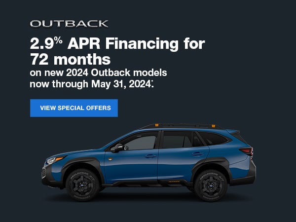 2.9% APR financing for 72 months on new 2024 Outback models